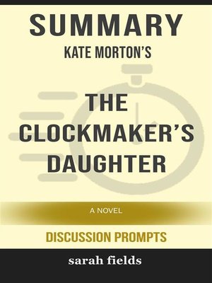 cover image of Summary of Kate Morton's the Clockmaker's Daughter--A Novel by Kate Morton
